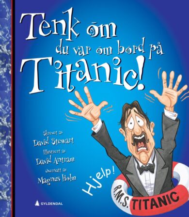 Tenk om du var ombord på Titanic