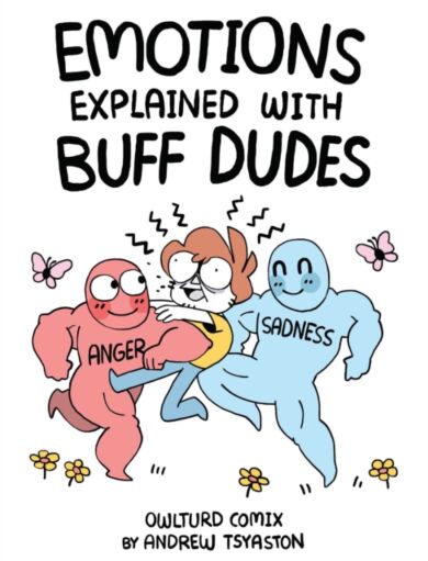 Emotions Explained with Buff Dudes