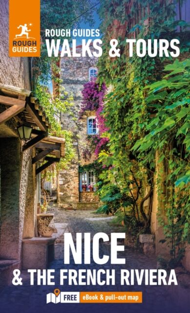 Rough Guides Walks and Tours Nice and the French Riviera: Top 14 Itineraries for Your Trip: Travel G