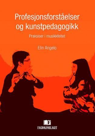 Profesjonsforståelser i kunstpedagogikk