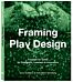 Framing Play Design