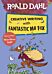 Roald Dahl Creative Writing with Fantastic Mr Fox: How to Write a Marvellous Plot