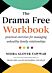 The Drama Free Workbook