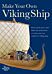 Make your own viking ship ; Make your own viking ship