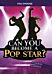 Can You Become a Pop Star?