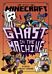 Minecraft: Ghast in the Machine