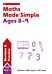 Maths Made Simple Ages 8-9