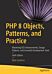 PHP 8 Objects, Patterns, and Practice