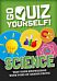 Go Quiz Yourself!: Science