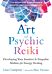 The Art of Psychic Reiki