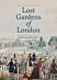 Lost Gardens of London