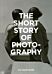 The Short Story of Photography