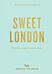 An Opinionated Guide To Sweet London