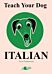 Teach Your Dog Italian