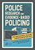 Police Research and Evidence-based Policing