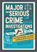 Major and Serious Crime Investigations