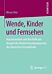 Wende, Kinder und Fernsehen