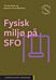 Fysisk miljø på SFO