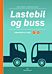 Lastebil og buss