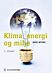 Klima, energi og miljø