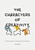 The Characters of Creativity