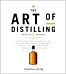 The Art of Distilling, Revised and Expanded