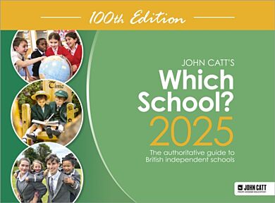 Which School? 2025: The authoritative guide to British independent schools