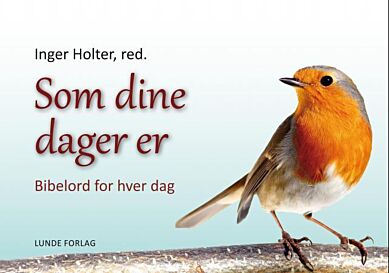 Som dine dager er. Bibelord for hver dag. Bordkalender