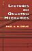 Lectures on Quantum Mechanics