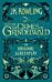 Fantastic Beasts: The Crimes of Grindelwald ¿ The Original Screenplay