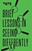 Tate: Brief Lessons in Seeing Differently