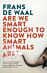 Are We Smart Enough to Know How Smart Animals Are?