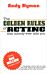 The Golden Rules of Acting