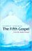 The Fifth Gospel