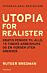 Utopia for realister