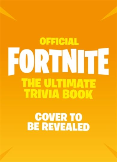 FORTNITE Official: The Ultimate Trivia Book