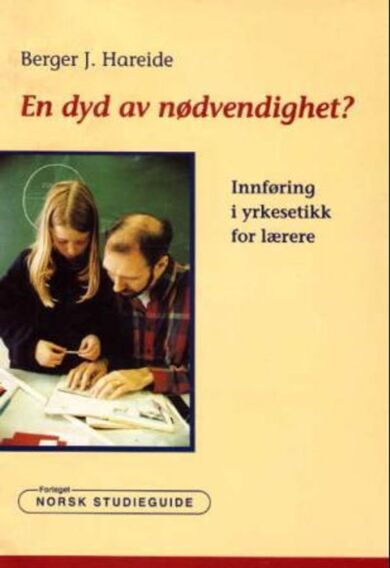 En dyd av nødvendighet?