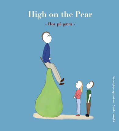 High on the pear = Høy på pæra