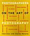 Photographers on the Art of Photography