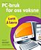 PC-bruk for oss voksne