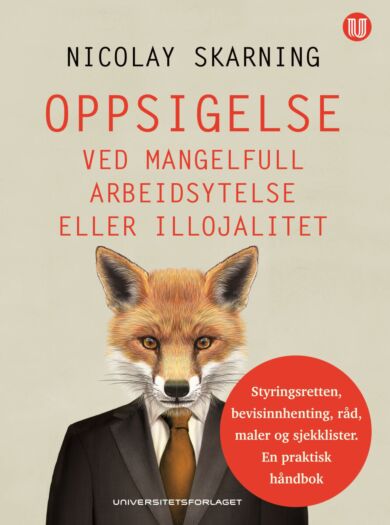 Oppsigelse ved mangelfull arbeidsytelse eller illojalitet