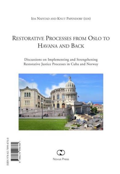 Restorative processes from Oslo to Havana and back = Los procesos restaurativos en Oslo y la Habana