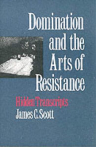 Domination and the Arts of Resistance