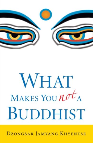 What Makes You Not a Buddhist