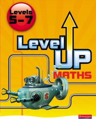 Level Up Maths: Pupil Book (Level 5-7)