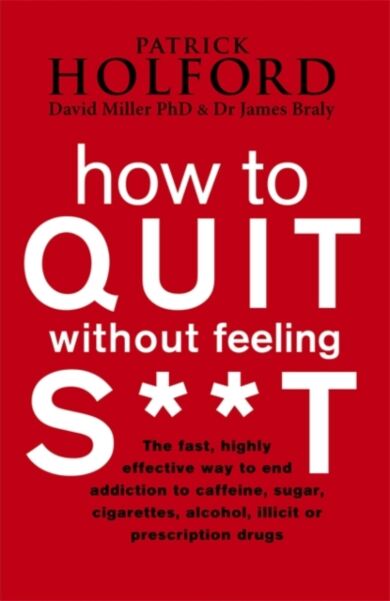 How To Quit Without Feeling S**T