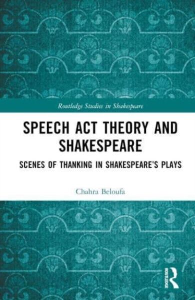 Speech Act Theory and Shakespeare