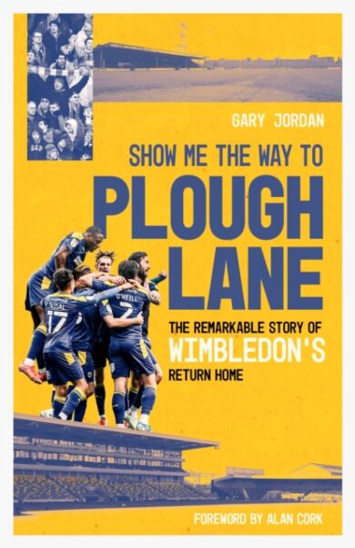 Show Me the Way to Plough Lane