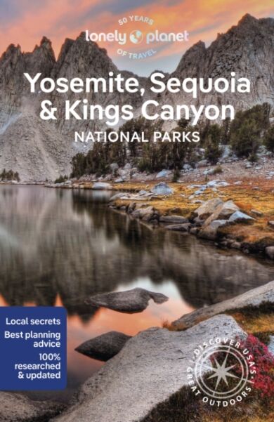 Lonely Planet Yosemite, Sequoia & Kings Canyon National Parks