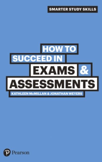 How to Succeed in Exams & Assessments